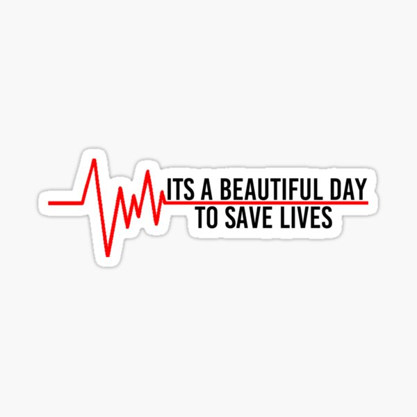 It's A Beautiful Day to Save Lives,Funny Badge Reel  