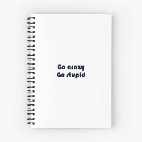 Item preview, Go crazy go stupid designed and sold by avillani.
