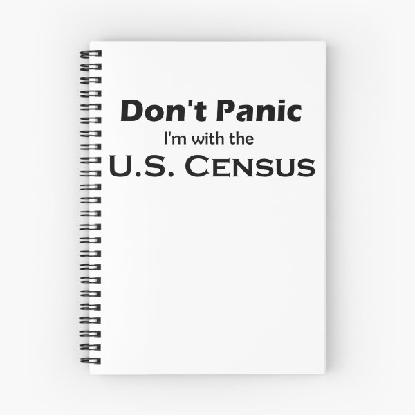 Item preview, Don't Panic I'm with the U.S. Census designed and sold by Lowtech.