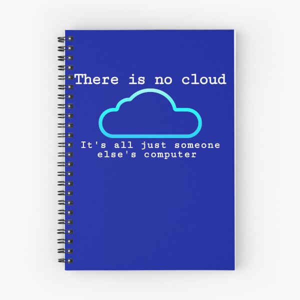 Item preview, There is no cloud... Funny computer tech humor designed and sold by ScienceIsFun.