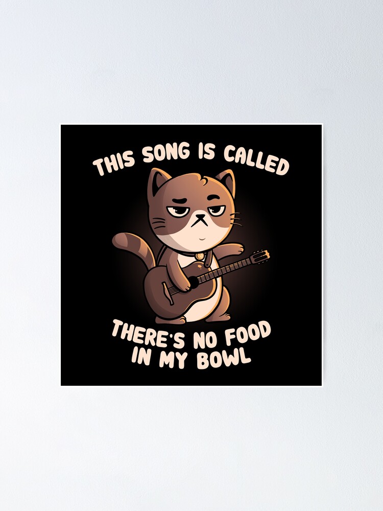 Cat Song Cute Hungry Kitty Gift