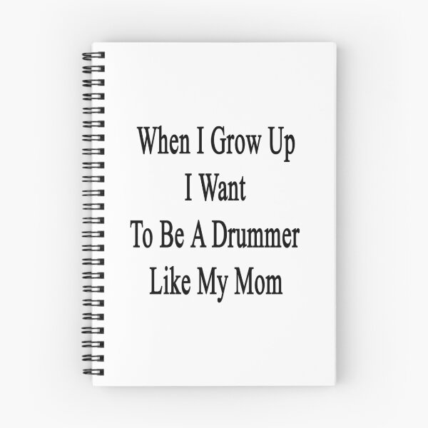 Item preview, When I Grow Up I Want To Be A Great Drummer Like My Mom designed and sold by supernova23.
