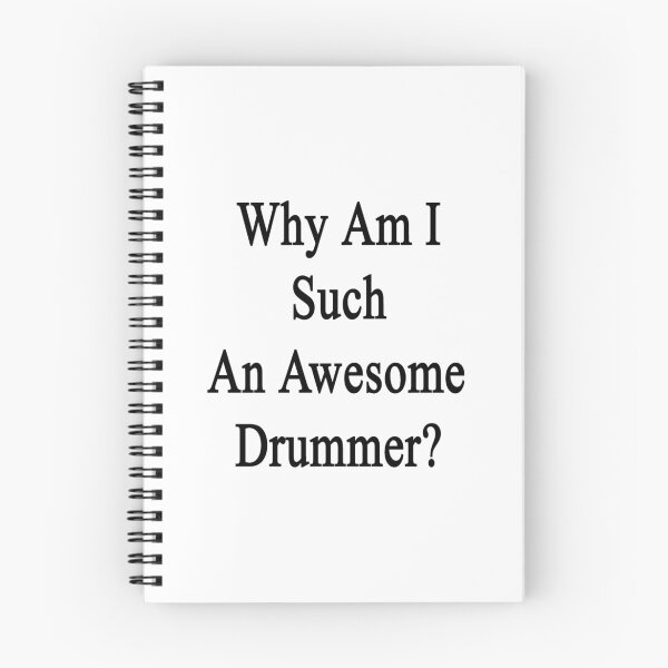 Item preview, Why Am I Such An Awesome Drummer?  designed and sold by supernova23.