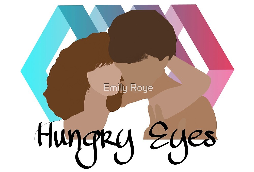"Hungry Eyes" by Emily D'Amato Redbubble
