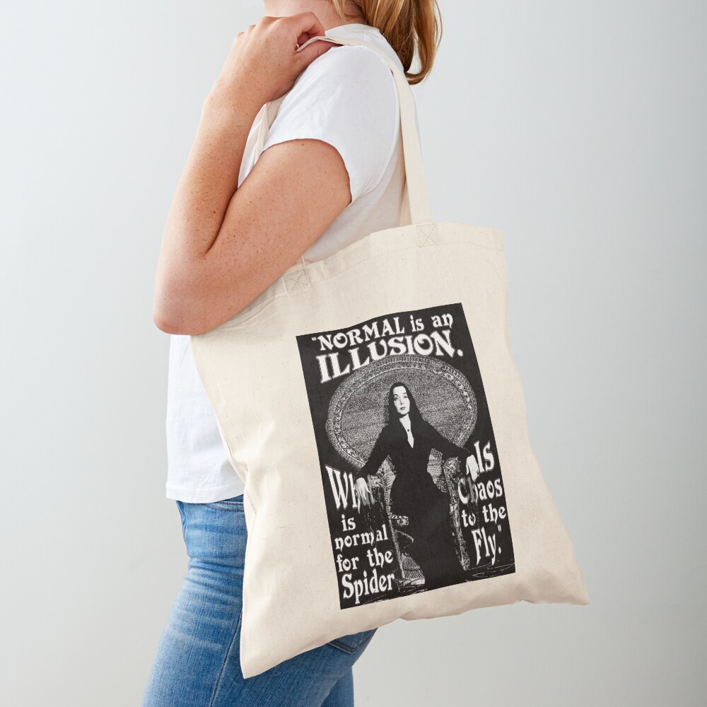 Morticia Addams-"Normal Is An Illusion..." Tote Bag