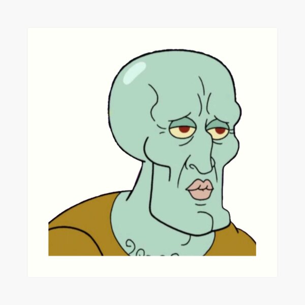 Handsome Squidward Art Prints Redbubble