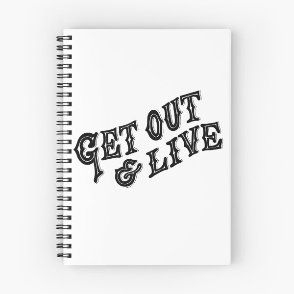 Item preview, Get out and live designed and sold by Kerry Pritchard.