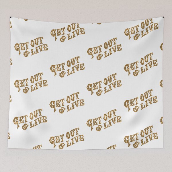 Item preview, Get out and live designed and sold by Kerry Pritchard.