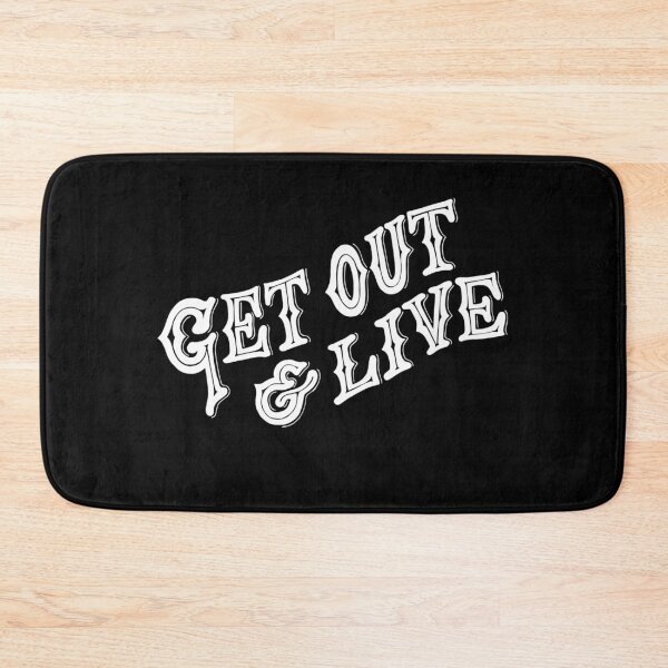 Item preview, Get out and live designed and sold by Kerry Pritchard.