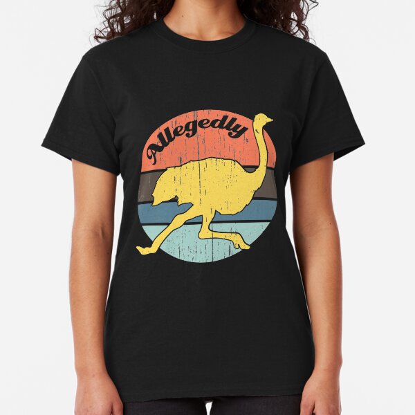 Allegedly Ostrich Vintage Distressed Design Classic T-Shirt