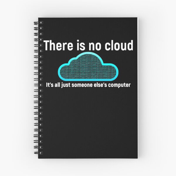 Item preview, There is no cloud... Funny computer tech humor designed and sold by ScienceIsFun.