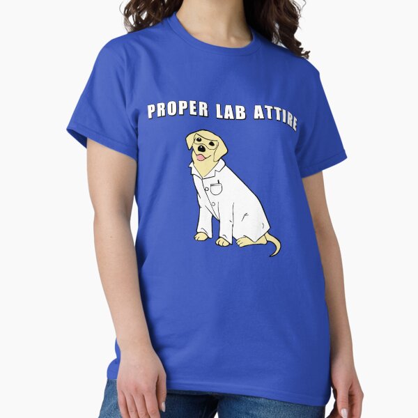 Item preview, Proper Lab Attire| Funny Lab Technician Gift  designed and sold by Nada18.