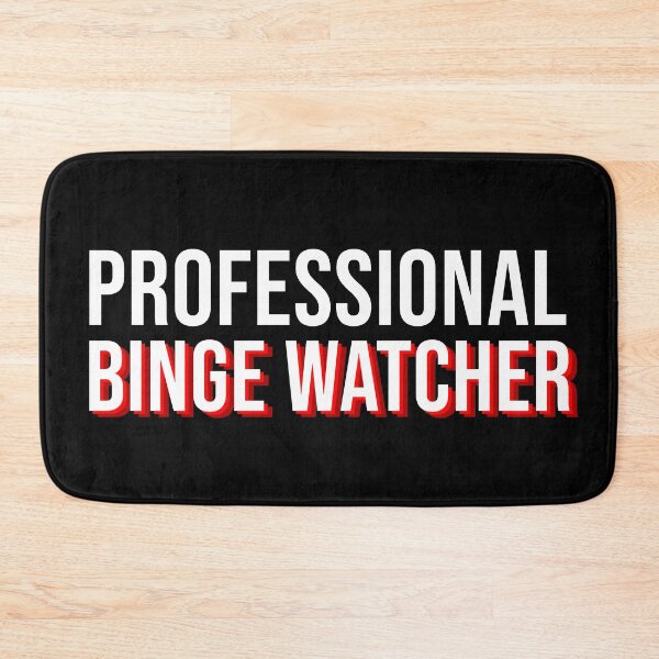 Item preview, Professional Binge Watcher designed and sold by krishnesh.