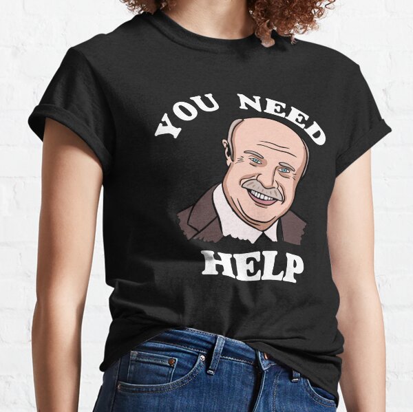 Dr Phil Funny T Shirts Redbubble - big head dr phil shirt original roblox