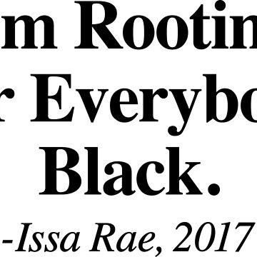 Vorschaubild zum Design Ich mache Wurzeln für alle Black Issa Rae von coilsandglory