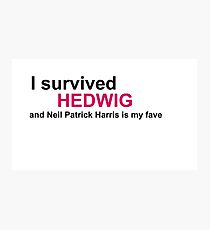 I Survived Hedwig (NPH) Photographic Print