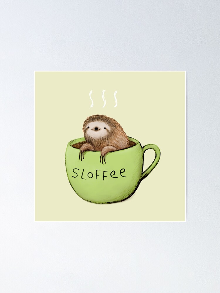Alternate view of Sloffee Poster