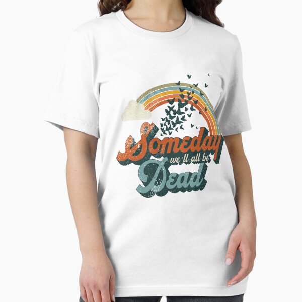 Item preview, Someday We'll All Be Dead designed and sold by kolbasound.