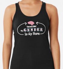 My Gender is Up Here (Dark) Racerback Tank Top