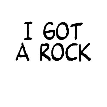 Artwork thumbnail, I Got A Rock by zombill