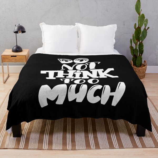 Item preview, Do Not Think Too Much Inspirational Quotes designed and sold by ProjectX23.