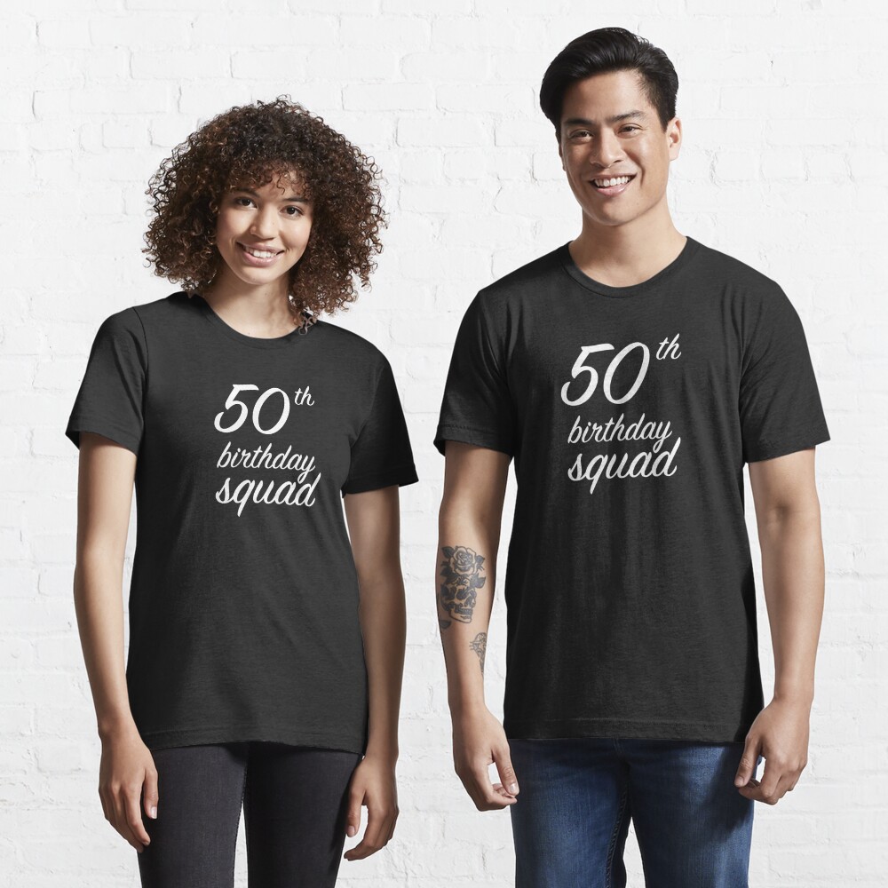 50th birthday squad shirts