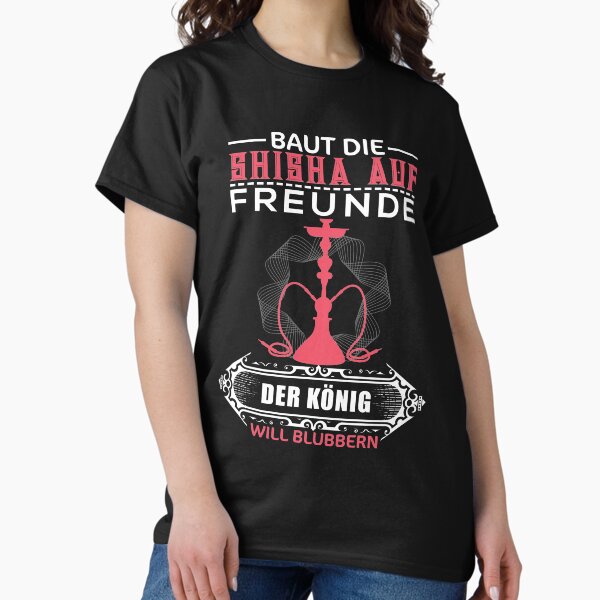 Artikel-Vorschau von Trendy baut die Shisha auf der König will blubbern T-Shirt, designt und verkauft von Peter Azeez.