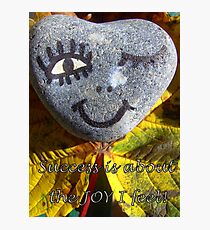 Success is about the JOY I feel featured in GEMS Photographic Print