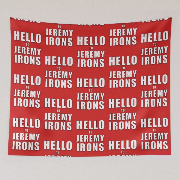 Item preview, Hello to Jeremy Irons designed and sold by MrVPhotography.