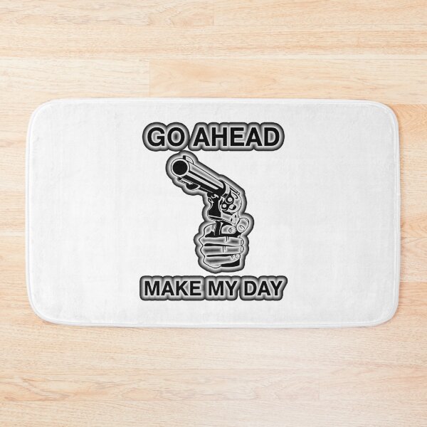 Item preview, Funny Make My Day designed and sold by Rott515.