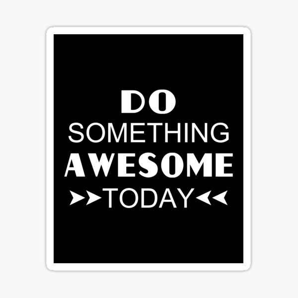 Item preview, Do Something Awesome Today | Positive Mental Attitude | Inspirational designed and sold by 4wordsmovement.