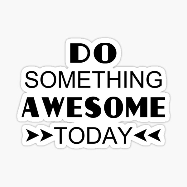 Item preview, Do Something Awesome Today - White designed and sold by 4wordsmovement.