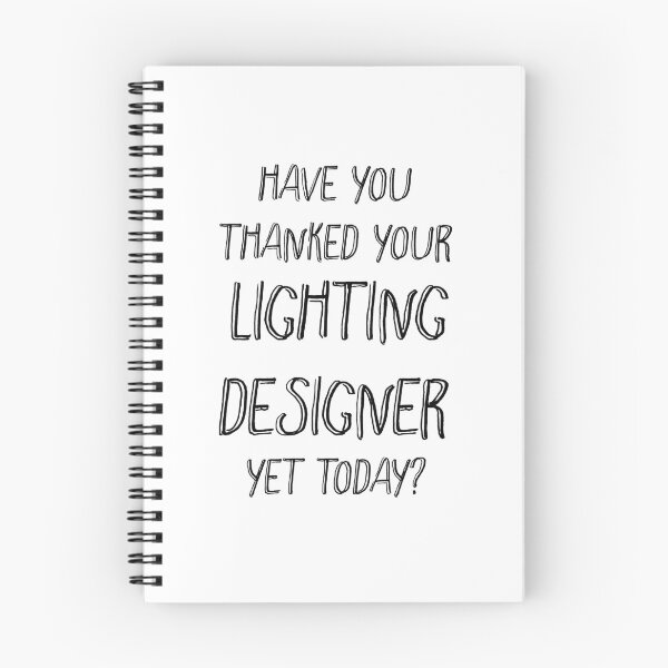 Item preview, ¿Ya le agradeció a su diseñador de iluminación hoy? designed and sold by Theatre Thoughts.