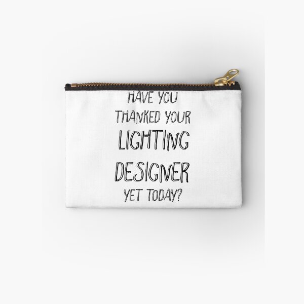 Item preview, Have you thanked your lighting designer yet today? designed and sold by Theatre Thoughts.