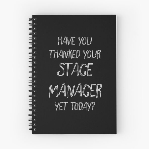 Item preview, Have you thanked your stage manager yet today? designed and sold by Theatre Thoughts.