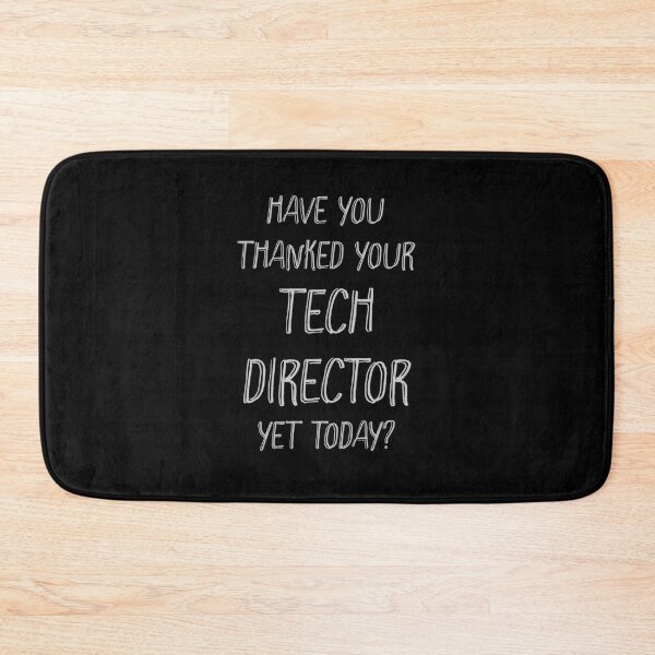 Item preview, Have you thanked your tech director yet today? designed and sold by Theatre Thoughts.