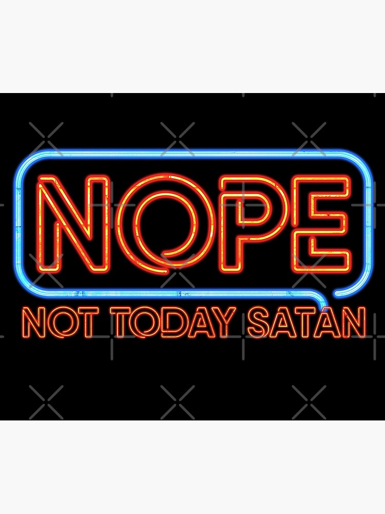 Not today maybe tomorrow open. Nope not today плакат.