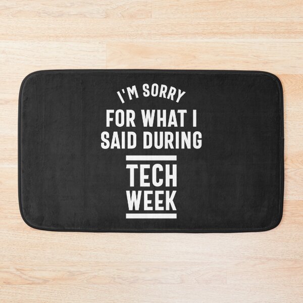 Item preview, I'm Sorry for What I Said During Tech Week designed and sold by cidolopez.