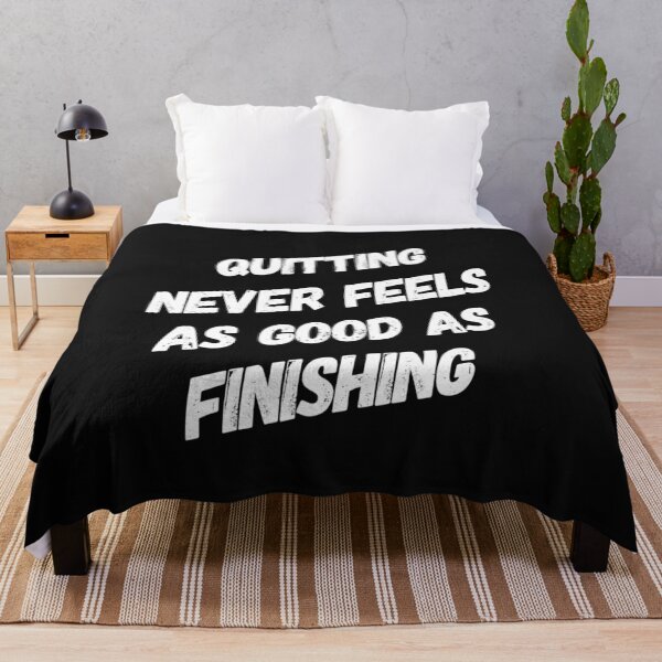 Item preview, Quitting Never Feels As Good As Finishing | No Quit | Never Quit Shirt designed and sold by DesignsbyZazz.