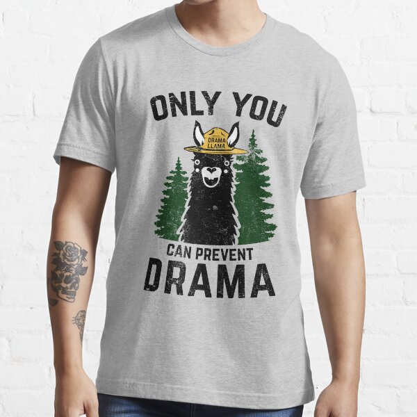 The Original Only You Can Prevent Drama Llama GRUNGED - Smokey Bear Parody Essential T-Shirt