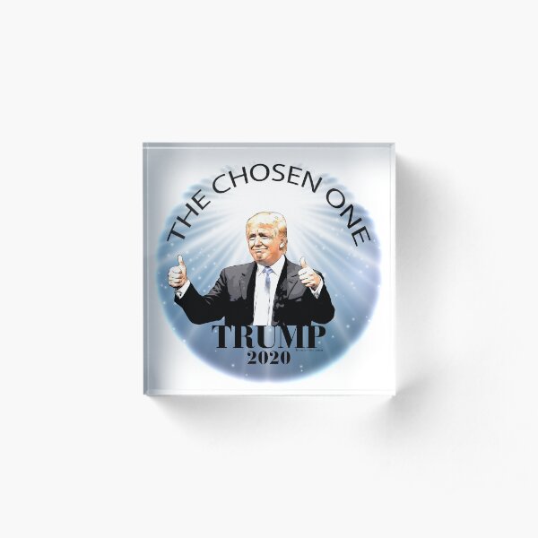 Trump 2020 The Chosen One Acrylic Block