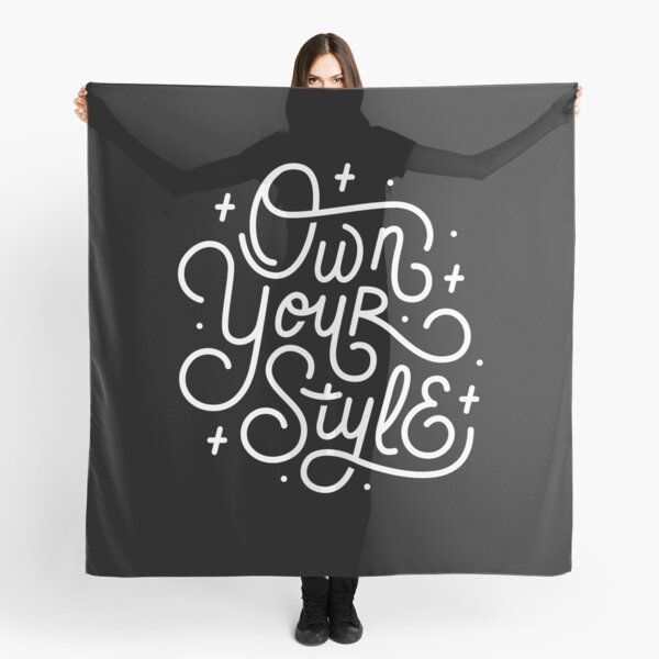 Own Your Style - Black and white monoline script hand lettering Scarf