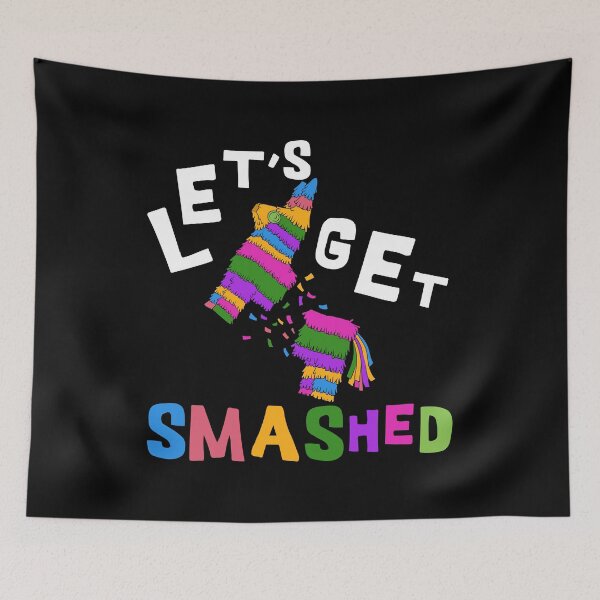 Item preview, Funny Let's Get Smashed Pinata Cinco De Mayo graphic designed and sold by tronictees.