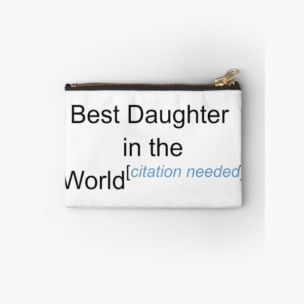 Item preview, Best Daughter in the World - Citation Needed! designed and sold by lyricalshirts.
