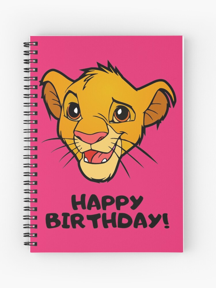 Cahier A Spirale Joyeux Anniversaire Le Roi Lion Simba Par Rotembutzian Redbubble