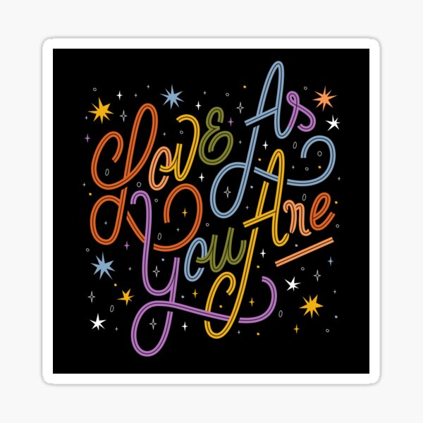 Love As You Are - Rainbow hand lettering LGBT Sticker