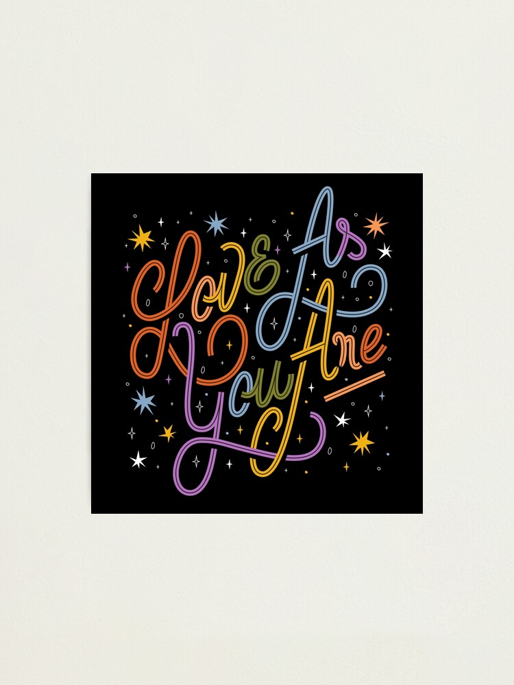 Alternate view of Love As You Are - Rainbow hand lettering LGBT Photographic Print