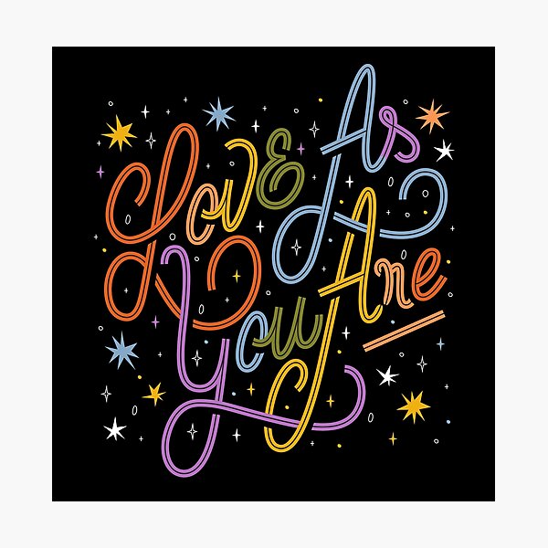Love As You Are - Rainbow hand lettering LGBT Photographic Print