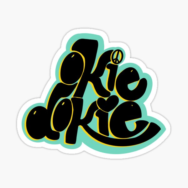 "Okie dokie" Sticker by carleekime Redbubble
