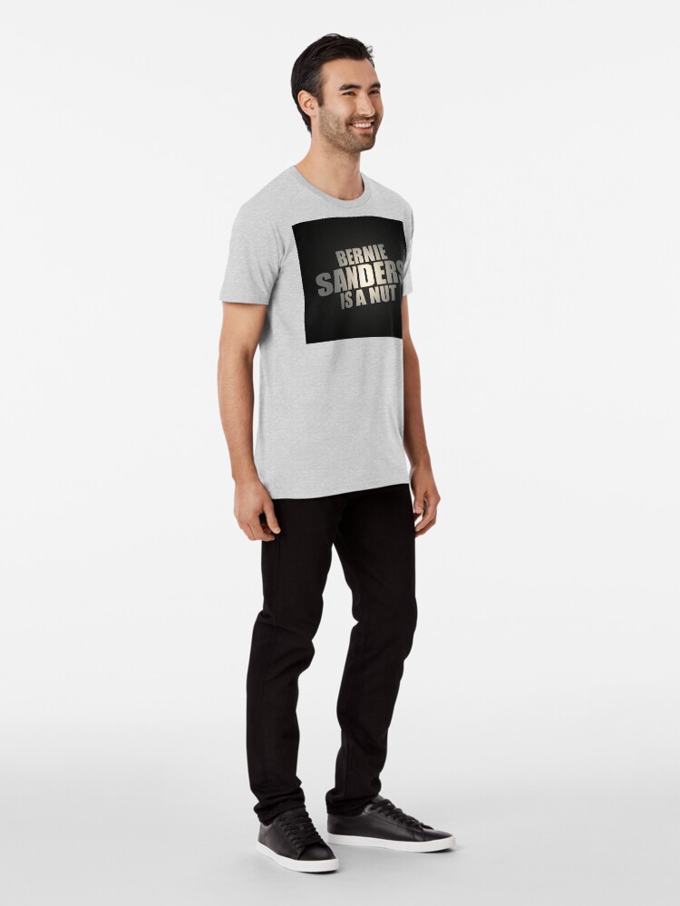 Alternate view of Bernie Sanders Is A Nut Premium T-Shirt